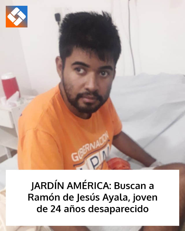 JARDÍN AMÉRICA: Buscan a Ramón de Jesús Ayala, joven de 24 años desaparecido