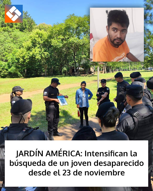 JARDÍN AMÉRICA: Intensifican la búsqueda de un joven desaparecido desde el 23 de noviembre