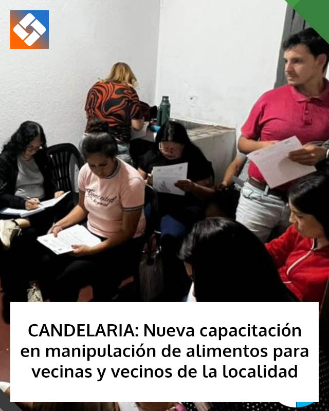 CANDELARIA: Nueva capacitación en manipulación de alimentos para vecinas y vecinos de la localidad