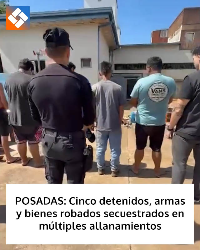 POSADAS: Cinco detenidos, armas y bienes robados secuestrados en múltiples allanamientos