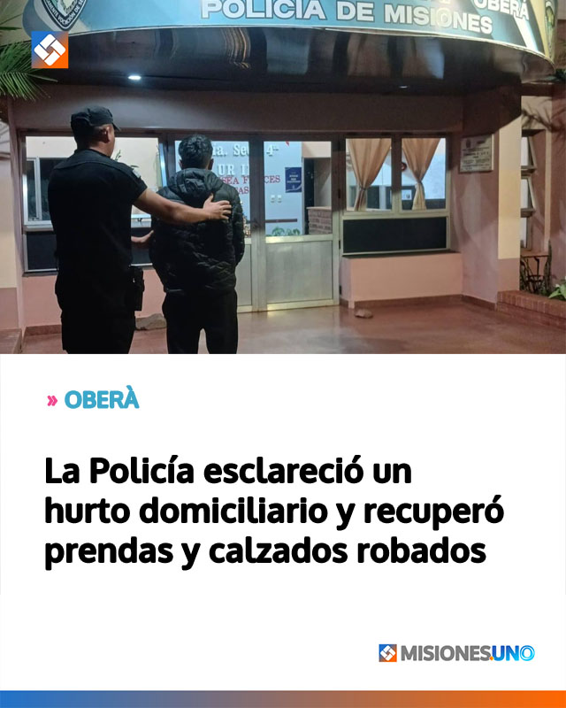 OBERÀ: La Policía esclareció un hurto domiciliario y recuperó prendas y calzados robados
