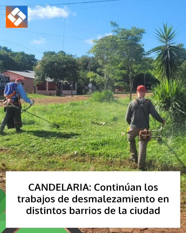 CANDELARIA: Continúan los trabajos de desmalezamiento en distintos barrios de la ciudad