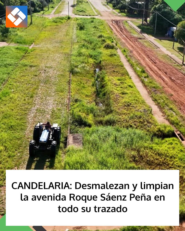 CANDELARIA: Desmalezan y limpian la avenida Roque Sáenz Peña en todo su trazado