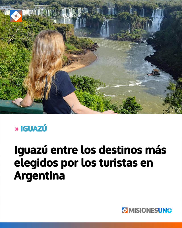 Iguazú entre los destinos más elegidos por los turistas en Argentina