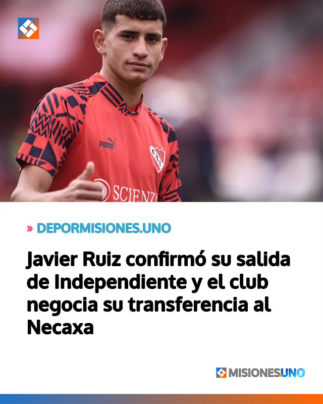Javier Ruiz confirmó su salida de Independiente y el club negocia su transferencia al Necaxa
