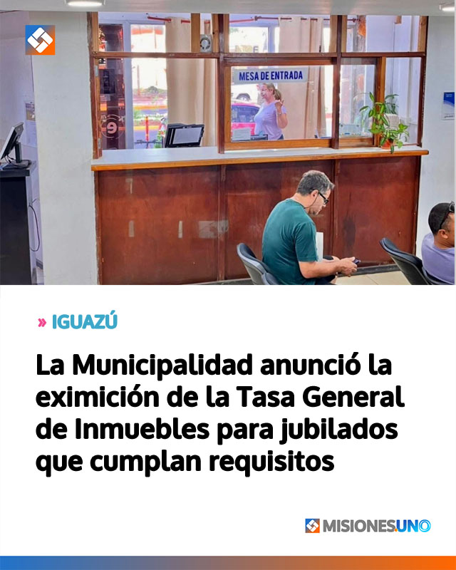 IGUAZÚ: La Municipalidad anunció la eximición de la Tasa General de Inmuebles para jubilados que cumplan requisitos