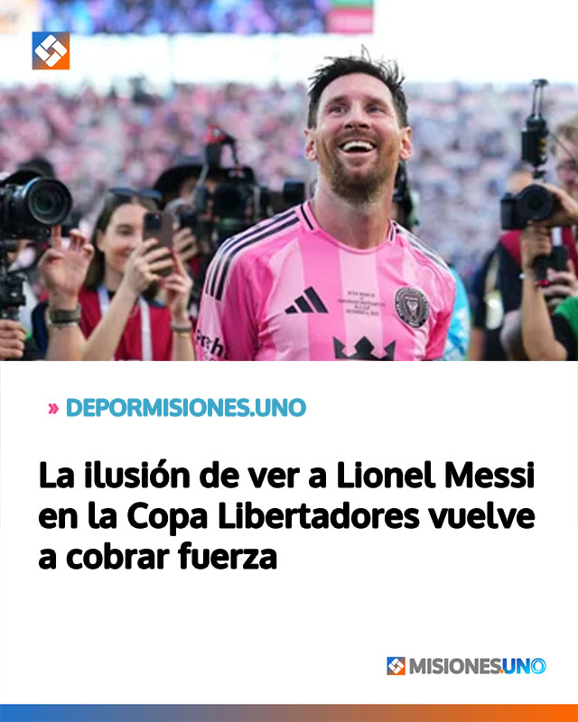 La ilusión de ver a Lionel Messi en la Copa Libertadores vuelve a cobrar fuerza