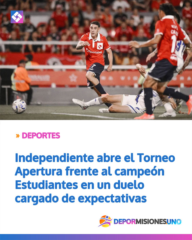 Independiente abre el Torneo Apertura frente al campeón Estudiantes en un duelo cargado de expectativas